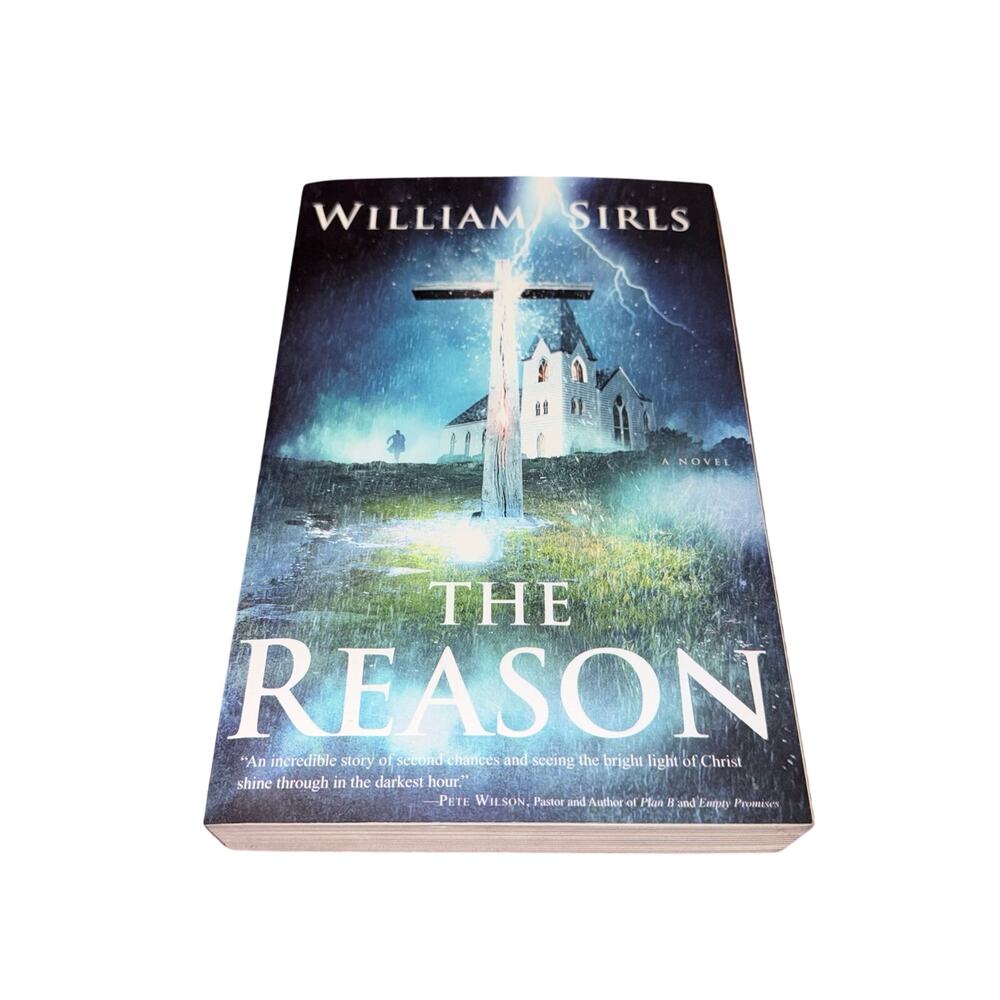 The Reason William Sirls Fiction Christian Paperback